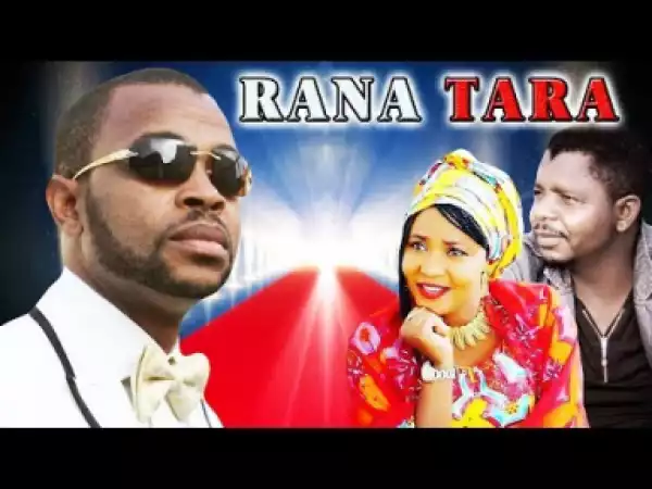 Rana Tara - Nigerian Hausa Family Movie | Hausa Movies 2019